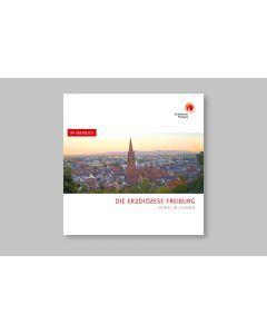 Die Erzdiözese Freiburg - Heimat im Glauben
